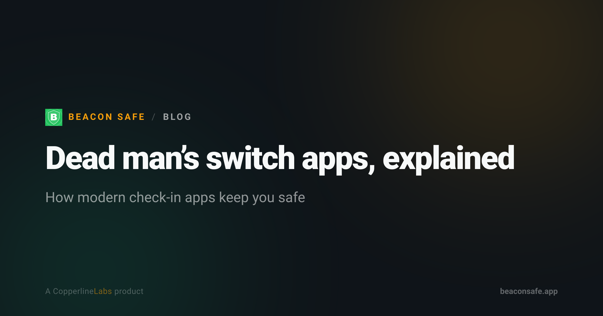Dead man’s switch apps explained — Beacon Safe blog